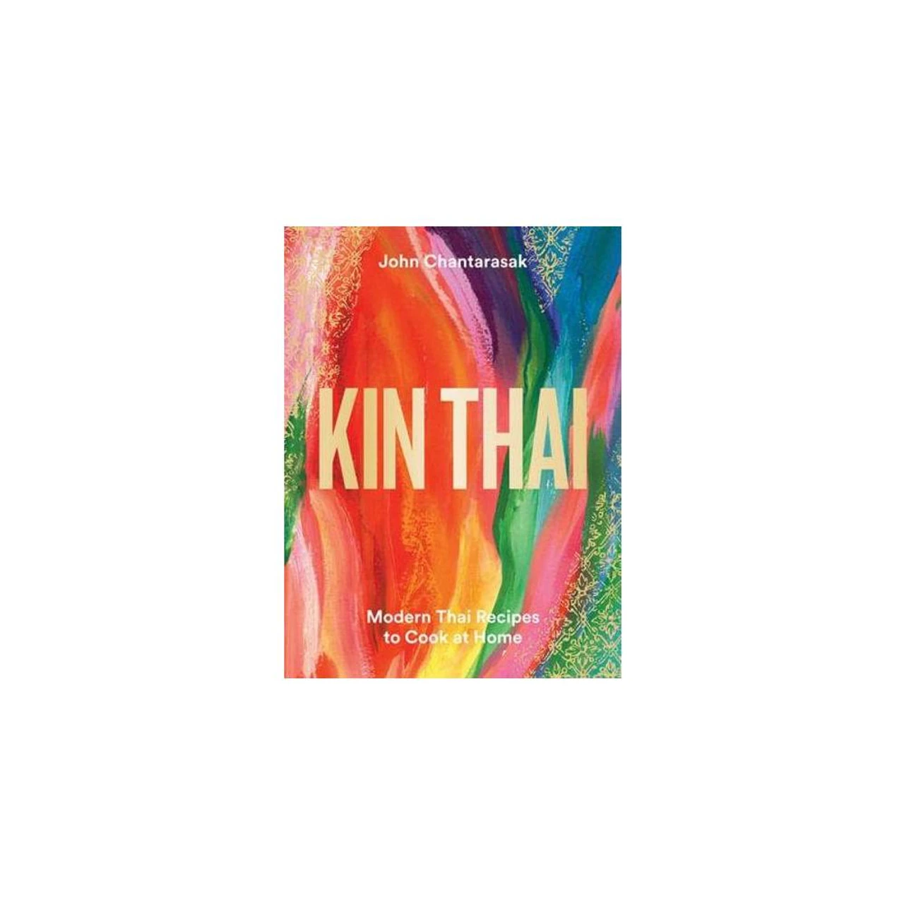 Riverside Kin Thai: Modern Thai Recipes - John Chantarasak 1 Riverside Kin Thai: Modern Thai Recipes - John Chantarasak
